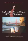 Exploring the Use and Impact of Travel Guidebooks cover