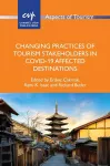 Changing Practices of Tourism Stakeholders in Covid-19 Affected Destinations cover