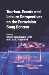 Tourism, Events and Leisure Perspectives on the Eurovision Song Contest cover