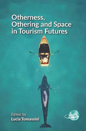 Otherness, Othering and Space in Tourism Futures cover
