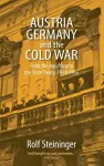 Austria, Germany, and the Cold War cover