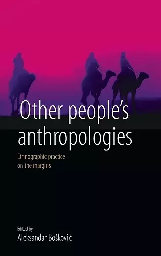 Other People's Anthropologies cover