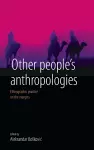 Other People's Anthropologies cover