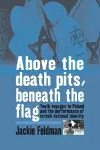 Above the Death Pits, Beneath the Flag cover