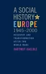 A Social History of Europe, 1945-2000 cover