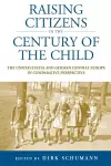 Raising Citizens in the 'Century of the Child' cover