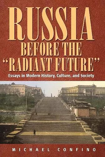 Russia Before The 'Radiant Future' cover