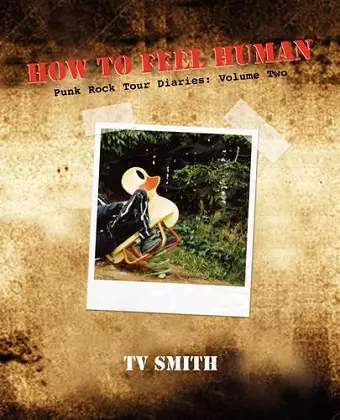 How To Feel Human - Punk Rock Tour Diaries cover