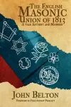 The English Masonic Union of 1813 cover