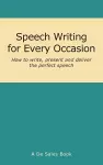 Speech Writing for Every Occasion cover