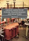 Design Aspects of Power Transformers and Reactors cover