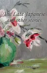 The Late Japanese and Other Stories cover