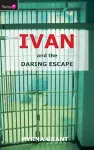 Ivan And the Daring Escape cover