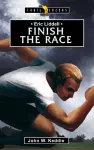 Eric Liddell: Finish the Race cover