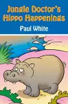 Jungle Doctor's Hippo Happenings cover