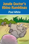 Jungle Doctor's Rhino Rumblings cover