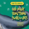 God Made Something Enormous cover