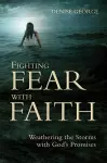 Fighting Fear With Faith cover