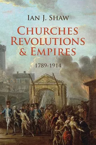 Churches, Revolutions And Empires cover