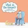 What Is the Gospel? cover