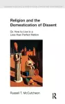 Religion and the Domestication of Dissent cover