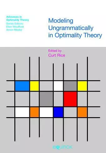 Modeling Ungrammaticality in Optimality Theory cover