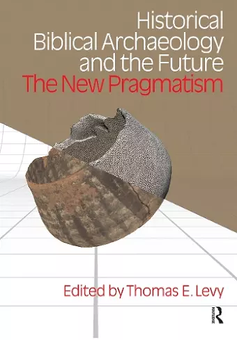 Historical Biblical Archaeology and the Future cover