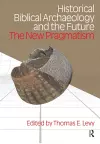 Historical Biblical Archaeology and the Future cover