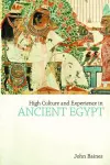 High Culture and Experience in Ancient Egypt cover