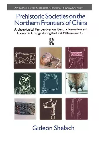 Prehistoric Societies on the Northern Frontiers of China cover