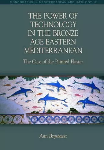 The Power of Technology in the Bronze Age Eastern Mediterranean cover