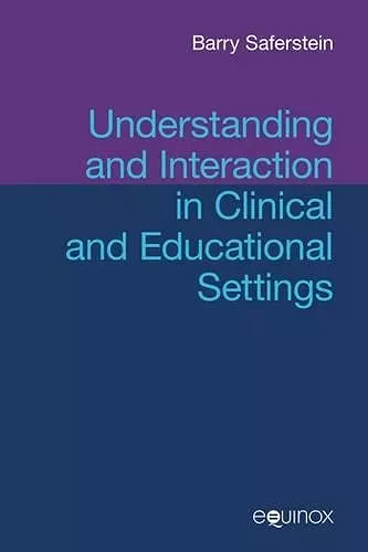 Understanding and Interaction in Clinical and Educational Settings cover