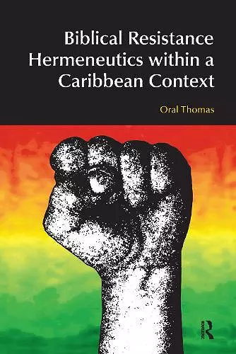 Biblical Resistance Hermeneutics within a Caribbean Context cover