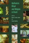 Ayahuasca, Ritual and Religion in Brazil cover