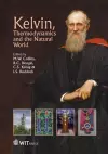 Kelvin, Thermodynamics and the Natural World cover