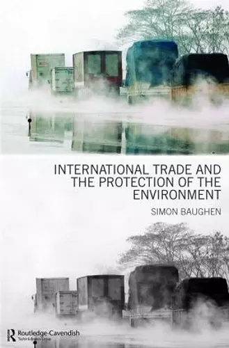 International Trade and the Protection of the Environment cover