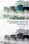 International Trade and the Protection of the Environment cover