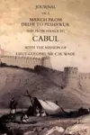 Journal of a March from Delhi to Peshawur and from Thence to Cabul with the Mission of Lieut-Colonel Sir C.M. Wade (Ghuznee 1839 Campaign) cover