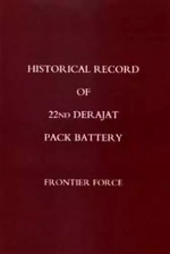 Historical Record of 22nd Derajat Pack Battery Frontier Force cover