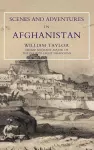 Scenes and Adventures in Afghanistan cover