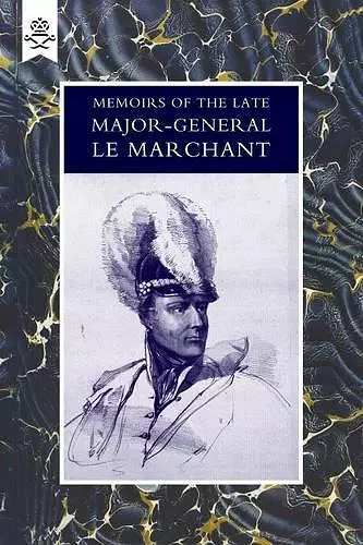 Memoirs of the Late Major-General Le Marchant cover