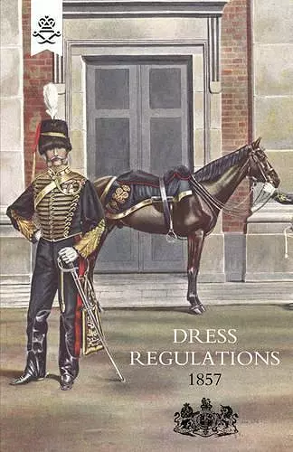 Regulations for the Dress of General Staff, and Regimental Officers of the Army cover