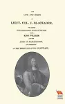 LIFE AND DIARY OF LIEUT. COL. J BLACKADERWho served with distinguished honour in the wars under King William and the Duke of Marlborough cover