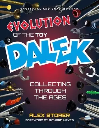 Evolution Of The Toy Dalek cover