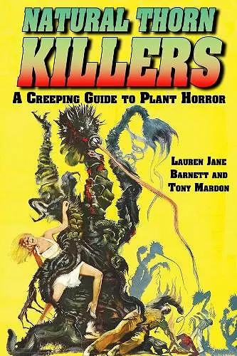 Natural Thorn Killers: A Creeping Guide to Plant Horror cover