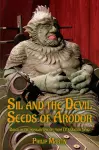 Sil and the Devil Seeds of Arodor: From the Worlds of Doctor Who cover