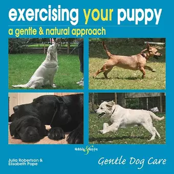 Exercising Your Puppy: a Gentle & Natural Approach cover