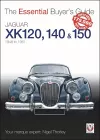 The Essential Buyers Guide Jaguar Xk 120, 140 & 150 cover