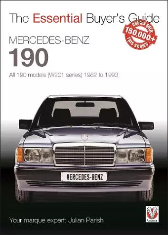 Mercedes-Benz 190: All 190 Models (W201 Series) 1982 to 1993 cover