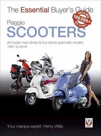 Piaggio Scooters - All Modern Two-Stroke & Four-Stroke Automatics Models from 1991 to 2016 cover